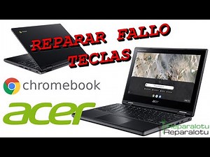 Reparar fallo en las teclas de un Chromebook de ACER