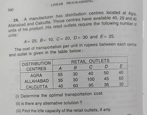 Linear ProgrammingA manufacturer has distribution centres loc... | Filo