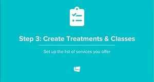 Account Set Up Step 3: Create Treatments & Classes