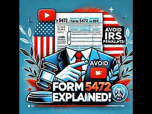 Form 5472 Explained: A Must-Know for Foreign-Owned U.S. Corporations!