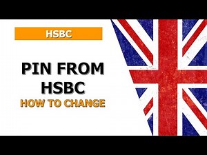 HSBC PIN Change Guide: How to Update Your Card PIN Fast and Securely