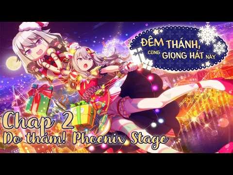 [Vietsub - Chap 2] Đêm Thánh, cùng giọng hát này: Do thám! Phoenix Stage!