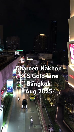 Charoen Nakhon BTS Gold Line Bangkok August 2025