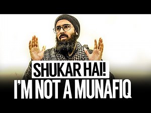 Shukar hai, i am not a Munafiq! | REMINDER BY TUAHA IBN JALIL