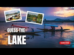 Guess the Lake Challenge 🌊 | Can You Identify These 60 Famous Lakes Around the World?