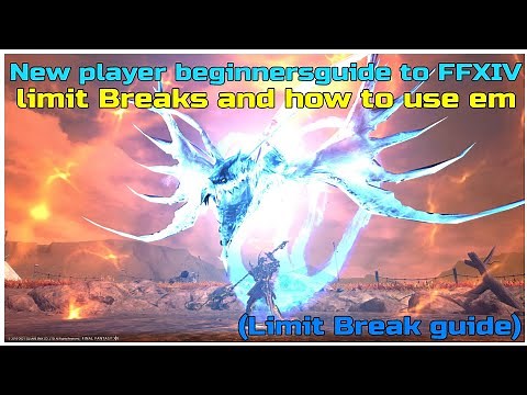 FFXIV New players beginnersguide What are limit Breaks? And how to use em