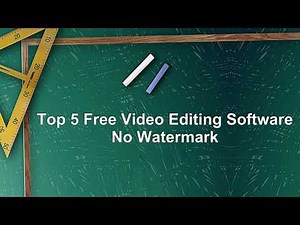 (2021) Top 5 Free Video Editing Software No Watermark