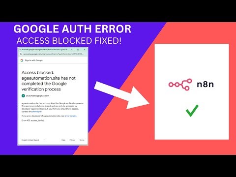 Fix Google Access blocked error when connecting to google api through auth-client credentials: N8N