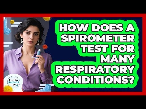 How Does A Spirometer Test For Many Respiratory Conditions? - Everyday Asthma Tips