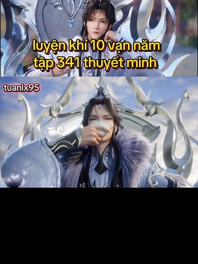 Luyện Khí 10 Vạn Năm tập 341 thuyết minh - Tóm tắt & chi tiết