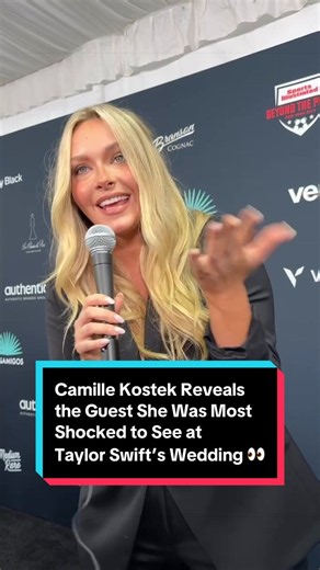 Camille Kostek Reveals Surprise Guest at Taylor Swift’s Wedding