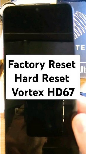 Factory Reset Vortex HD67