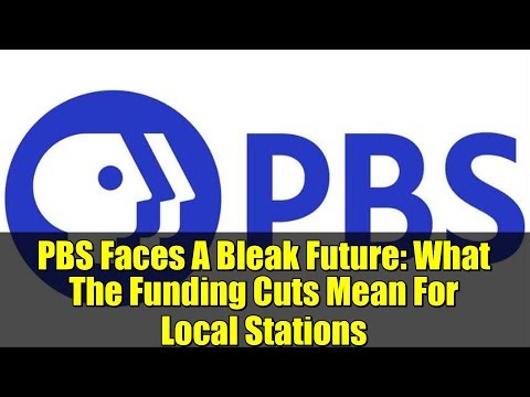 PBS Faces A Bleak Future: What The Funding Cuts Mean For Local Stations