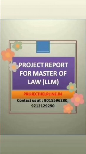 LLM PROJECT REPORT/DISSERTATION | LLM PROJECT HELP FOR ALL UNIVERSITIES | MASTER OF LAWS LLM THESIS