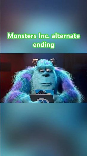 Monsters Inc (alternate ending)