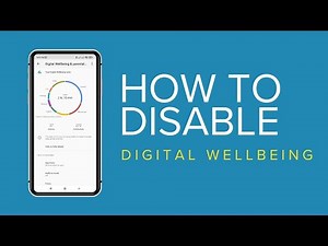 Disabling Digital Wellbeing on Android: Data Usage & More