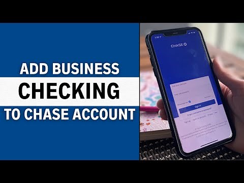 How to Add Business Checking to Chase Mobile App?