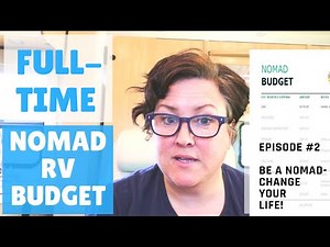 My FULL-TIME NOMAD/RV BUDGET. 3 Steps to Starting your Nomadic Life, Creating a Budget and Living...