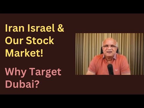 Iran Israel & Our Stock Market! Why Target Dubai?