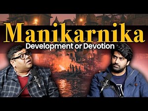Manikarnika Ghat: Tradition vs Development || ‪@TarkbyArjun‬