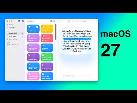 macOS 27: Create automated Shortcuts via prompts, more unified interface