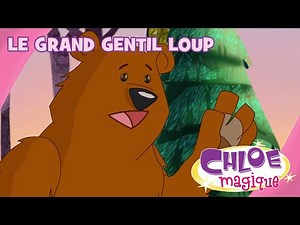 Chloe Magique - Le grand gentil loup - S2E13