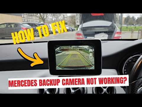 Mercedes Rear View Camera Not Working After Replacement? Here’s the Fix!