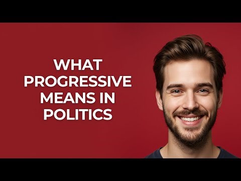 What Progressive Means In Politics - GUIDE!