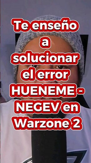 SOLUCIONA EL ERROR HUENEME - NEGEV QUE NO TE DEJA JUGAR EN WARZONE 2