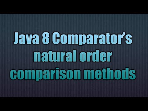 Java 8 Comparator’s natural order comparison methods