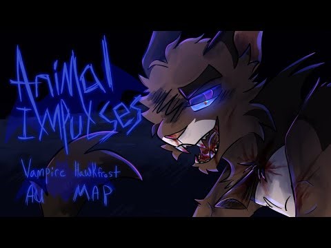 Animal Impulses // Warriors Vampire Hawkfrost AU MAP // COMPLETE