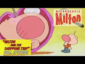 Microscopic Milton - Ep. 1 - Milton and the Shopping Trip
