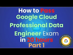 #1 How to Pass Google Cloud Certified Professional Data Engineer in 20 hours - Part 1