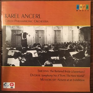 Karel Ančerl, Czech Philharmonic Orchestra, Dvořák, Smetana, Moussorgsky - Smetana: The Bartered Bride (Overture). Dvorak:Symphony No. 9 "from The New World", Mussorgsky: Pictures At An Exhibition,