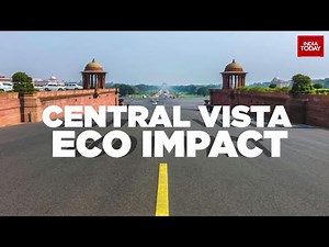 WATCH: The Environmental Impact Of Central Vista Avenue Project | Central Vista Inauguration News