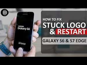 How to Fix Stuck on Logo & Restart in Logo on Galaxy S6 Edge & S7 Edge