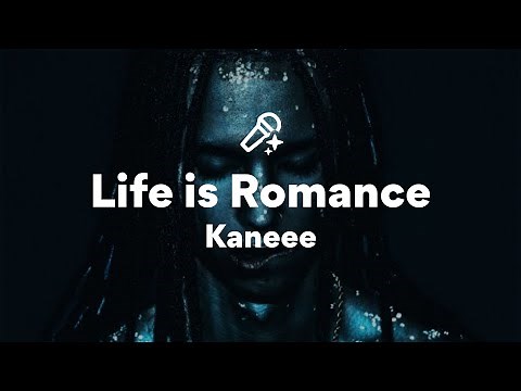 Kaneee, Life is Romance (歌詞/Lyrics)