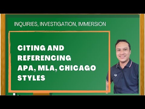 HOW TO CITE AND REFERENCE USING APA, MLA, AND CHICAGO? I INQUIRIES INVESTIGATION I IMMERSION I