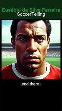 Down 3-0, He Scored 4: Eusébio's 1966 Miracle