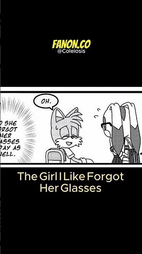 A Sonic parody | The Girl I Like Forgot Her Glasses | Coleiosis