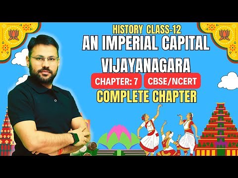 An Imperial Capital Vijayanagar | Class12 | History | Full Chapter | One Shot | CBSE | NCERT