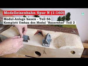 Modellbahn Spur N / 1:160 - Teil 56 Nacharbeiten Ausbesserungen und Erweiterungen Teil 8