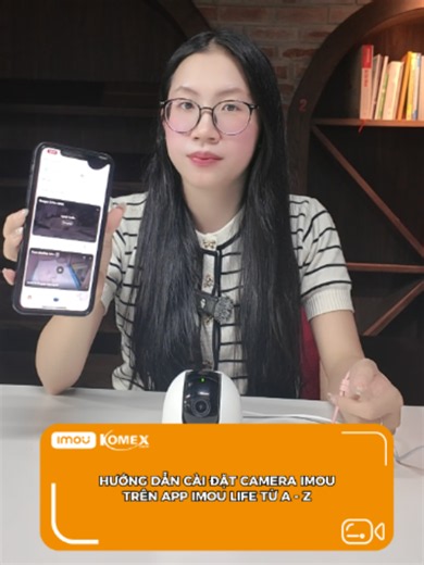 Hướng dẫn cài đặt camera Imou trên app Imou Life từ A-Z #cameraaninh #camera #imou #Komex #xuhuong #viral #huongdan