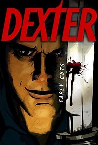 Dexter: Early Cuts (2009-2012) - TV Show