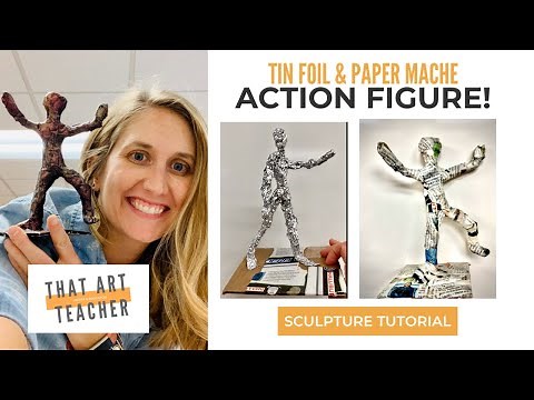 Action Figure Sculpture | Paper Mache & Tin Foil Tutorial