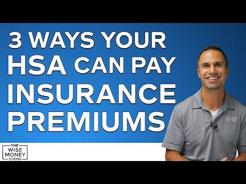 3 Ways Your HSA Can Pay Insurance Premiums