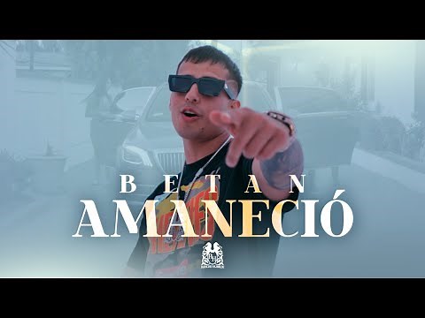 Betan - Amaneció [Official Video]