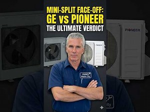 Mini-Split Face-Off: GE Endure Series vs Pioneer Quantum Ultra