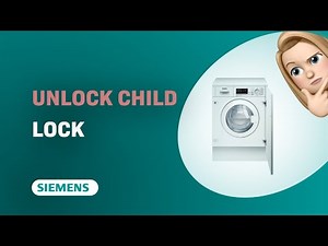 How to Unlock Child Lock on Siemens WK14D540EU Washing Machine