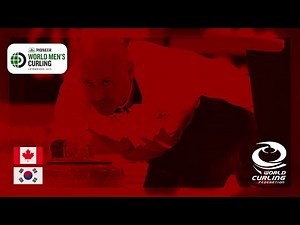Canada v Korea - round robin - Pioneer Hi-Bred World Men's Curling Championship 2019